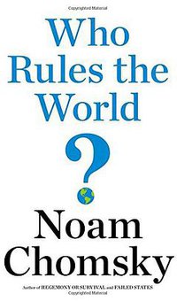 Who Rules the World? (Metropolitan Books 2016)