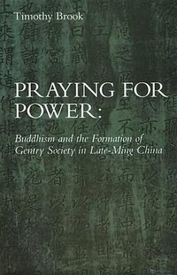 Praying for Power (Harvard University Asia Center 1994)