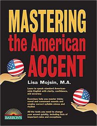 Mastering the American Accent (Barron's Educational Series 2016)