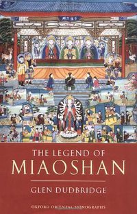 The Legend of Miaoshan (Oxford University Press 2004)