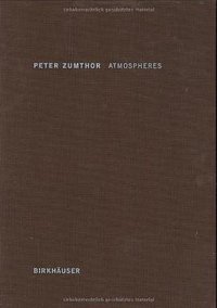 Atmospheres (Birkhäuser Architecture 2006)