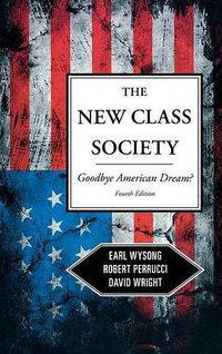 The New Class Society (Rowman & Littlefield Publishers 2013)