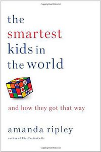 The Smartest Kids in the World (Simon & Schuster 2013)