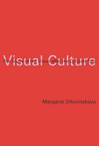 Visual Culture (The MIT Press 2006)