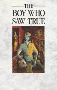 The Boy Who Saw True (C.W. Daniel 2004)