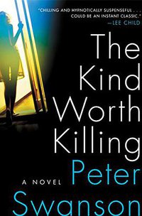 The Kind Worth Killing (William Morrow 2015)