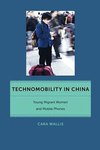 Technomobility in China (NYU Press 2015)