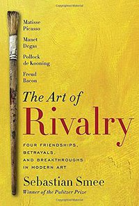 The Art of Rivalry (Random House 2016)