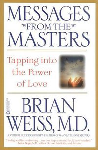 Messages from the Masters (Grand Central Publishing 2001)