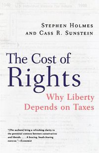 The Cost of Rights (W. W. Norton & Company 2000)