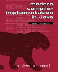 Modern Compiler Implementation in Java (Cambridge University Press 1997)