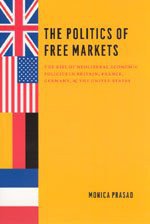 The Politics of Free Markets (University of Chicago Press 2006)