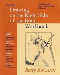 New Drawing on the Right Side of the Brain Workbook (Tarcher 2002)