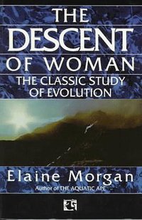 The Descent of Woman (Souvenir Press 2001)