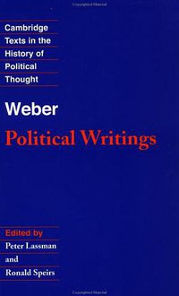 Weber Political Writings (Cambridge University Press 1994)