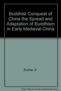 The Buddhist Conquest of China (Humanities Pr 1973)