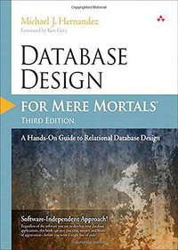 Database Design for Mere Mortals (Addison-Wesley Professional 2013)