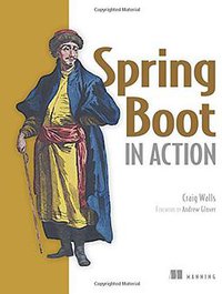 Spring Boot in Action (Manning Publications 2016)