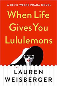 When Life Gives You Lululemons (Wheeler Publishing Large Print 2018)