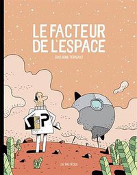 Le facteur de l'espace (EDITIONS DE LA PASTEQUE 2016)