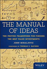 The Manual of Ideas (Wiley 2013)