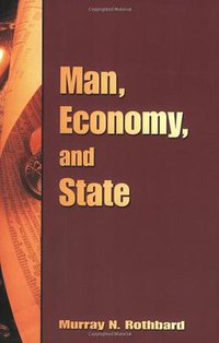 Man, Economy, and State (Ludwig Von Mises Inst 1993)