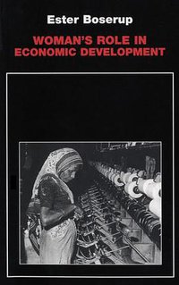 Woman's Role in Economic Development (Earthscan Publications 1995)