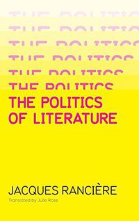The Politics of Literature (Polity 2011)