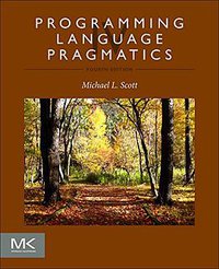 Programming Language Pragmatics (Morgan Kaufmann 2015)