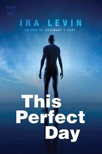 This Perfect Day (Pegasus Books 2010)