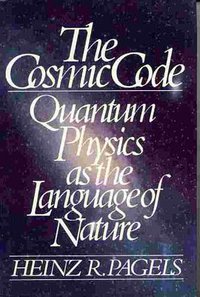 The Cosmic Code (Simon & Schuster 1982)