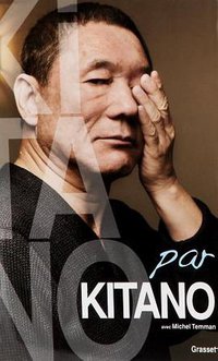 Kitano par Kitano (Grasset & Fasquelle 2010)
