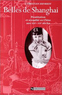 Belles de Shanghai (CNRS-editions 1997)