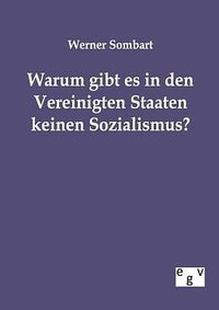 Warum Gibt Es in Den Vereinigten Staaten Keinen Sozialismus? 