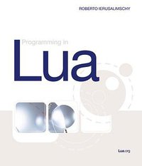 Programming In Lua (Roberto Ierusalimschy 2003)