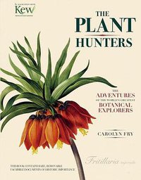 The Plant Hunters (Andre Deutsch Ltd 2012)