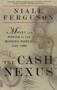 The Cash Nexus (Basic Books 2002)