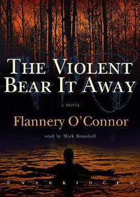 The Violent Bear It Away (Blackstone Audio, Inc. 2010)