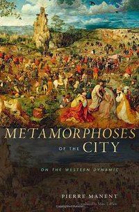 Metamorphoses of the City (Harvard University Press 2013)