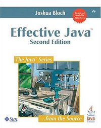 Effective Java: Second Edition (Addison-Wesley 2008)