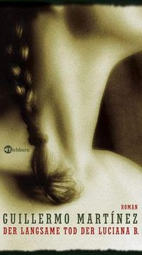 Der langsame Tod der Luciana B. (Eichborn 2008)