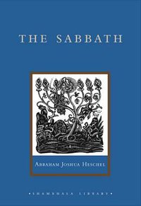 The Sabbath (Shambhala Publications 2003)