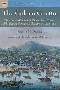 The Golden Ghetto (Hong Kong University Press 2015)