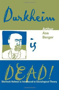 Durkheim is Dead! (AltaMira Press 2003)