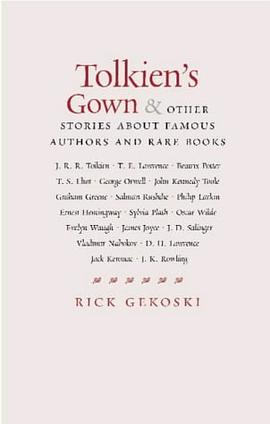 "Tolkien's Gown" and Other Stories of Great Authors and Rare Books