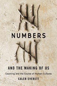 Numbers and the Making of Us (Harvard University Press 2017)