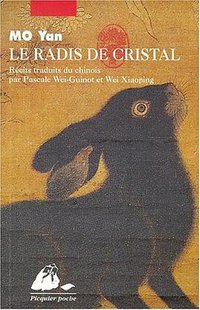 Le radis de cristal (Philippe Picquier 2000)