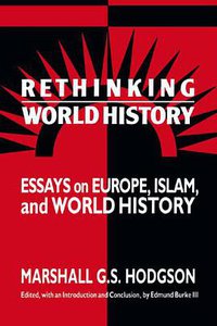 Rethinking World History (Cambridge University Press 1993)