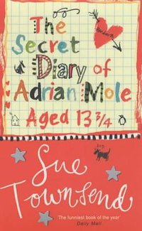 The Secret Diary of Adrian Mole Aged 13 3/4 (Penguin Books Ltd 2002)