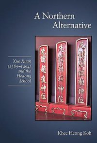 A Northern Alternative (Harvard University Asia Center 2011)